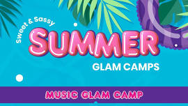 Summer Glam Camp - Music Week