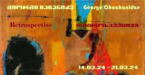 George Chachanidze Retrospective