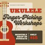 Ukulele Fingerpicking Workshop