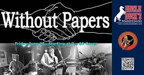 Without Papers at Uncle Buck's