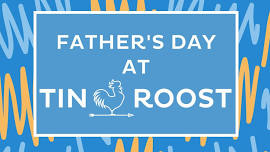 Father's Day at Tin Roost