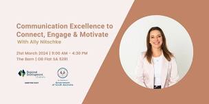 Communication Excellence to Connect, Engage & Motivate