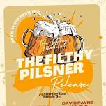 The Filthy Pilsner Release Show