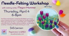 Needle Felting Workshop with Megan Hammer