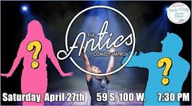 The Antics Comedy Improv Show – April 27, 2024