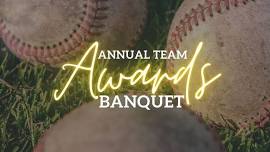 Annual Team Awards Banquet