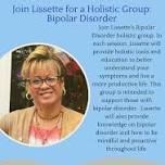 Lissette's Bipolar Disorder  Holistic Group