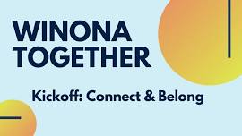 Winona Together - Kickoff: Connect & Belong