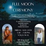 Full Moon Ceremony!