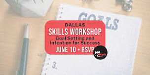 Skills Workshop: Goal Setting and Intention for Success