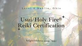 Usui/Holy Fire® Reiki 2 Certification