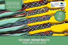 EDH Library - Teen Tuesday: Friendship Bracelets