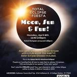 Total Eclipse Fiesta - MOON, SUN, and FUN!