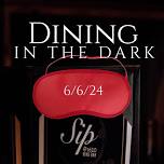 Dining in the Dark at Sip at 1620 Wine Bar