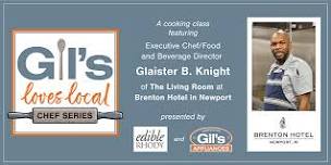 Gil’s Loves Local Cooking Class with Chef Knight, Brenton Hotel, Newport