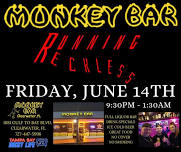 The Monkey Bar Presents Running Reckless