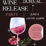 Dorval Wine Release Event!