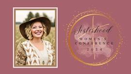 Sisterhood Women's Conference ~ Healer of Broken Hearts