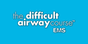 Vanderbilt LifeFlight: The Difficult Airway Course- EMS at VTHH