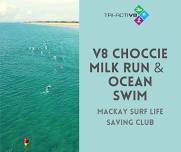 Choccie Milk Run + Ocean Swim