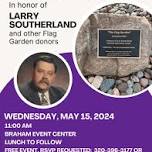 Larry Southerland Flag Garden Dedication & Lunch