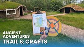 Ancient Adventures – Trail & Crafts