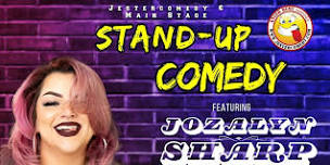 Jester Comedy & Main Stage Present Stand Up Comedy Featuring Jozalyn Sharp