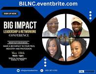 Big Impact Leadership and Networking Conference