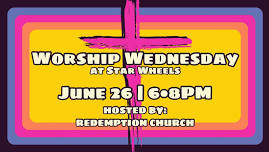 Worship Wednesday | Hosted by: Redemption Church