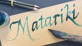 Mānawatia a Matariki! – Calligraphy Greeting cards (session 1)