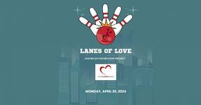 Lanes of Love hosted by Foster Love Project