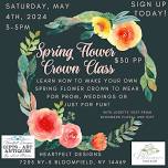 Spring Flower Crown Making Class