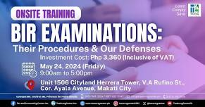 Onsite Seminar: BIR Examinations: Their Procedures & Our Defenses