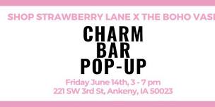 Charm Bar Pop Up!