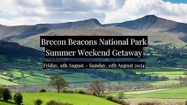 Brecon Beacons National Park Summer Weekend Getaway