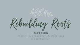 In-Person: Infertility, Pregnancy, & Child Loss Support Group