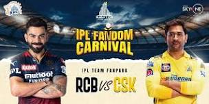 IPL Fandom Carnival - RCB vs CSK