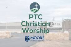 PTC Term 2 - Christian Worship — Orange Evangelical Church