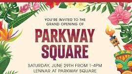 Parkway Square Grand Opening 