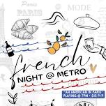 FRENCH NIGHT @ METRO 