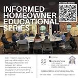 April 25th Informed Homeowner Educational Series