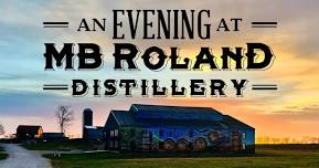 An Evening at MB Roland Distillery