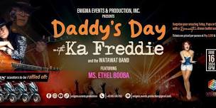 Daddy's Day with Ka Freddie and the Watawat Band feat. Miss Ethel Booba