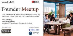 Founder Meetup || Hyderabad