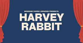 Special Guest: Harvey Rabbit at East 80 Branch