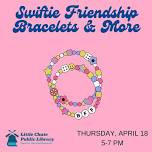 Swiftie Friendship Bracelets and More