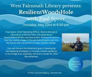 ResilientWoodsHole Lecture with Dr. Paul Speer