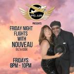 Friday Night Flights With Nouveau at PS Air Bar