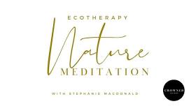 Ecotherapy Nature Meditation: Guided Nature Meditation