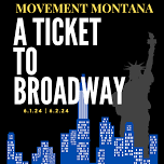 A Ticket to Broadway – Movement Montana Recital